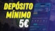 Ingreso minimo 5 EUR