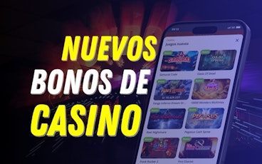 Nuevos bonos de casino